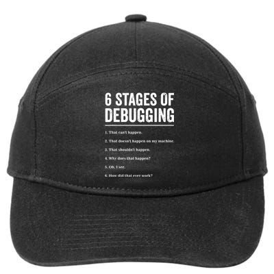 6 Stages Of Debugging Bug Coding Computer Programmer 7-Panel Snapback Hat