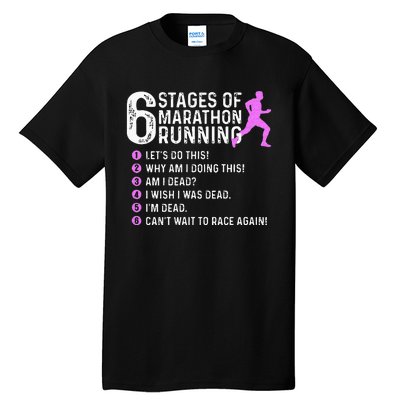 6 Stages Of Marathon Running Marathoner 26.2 Funny Runner Tall T-Shirt