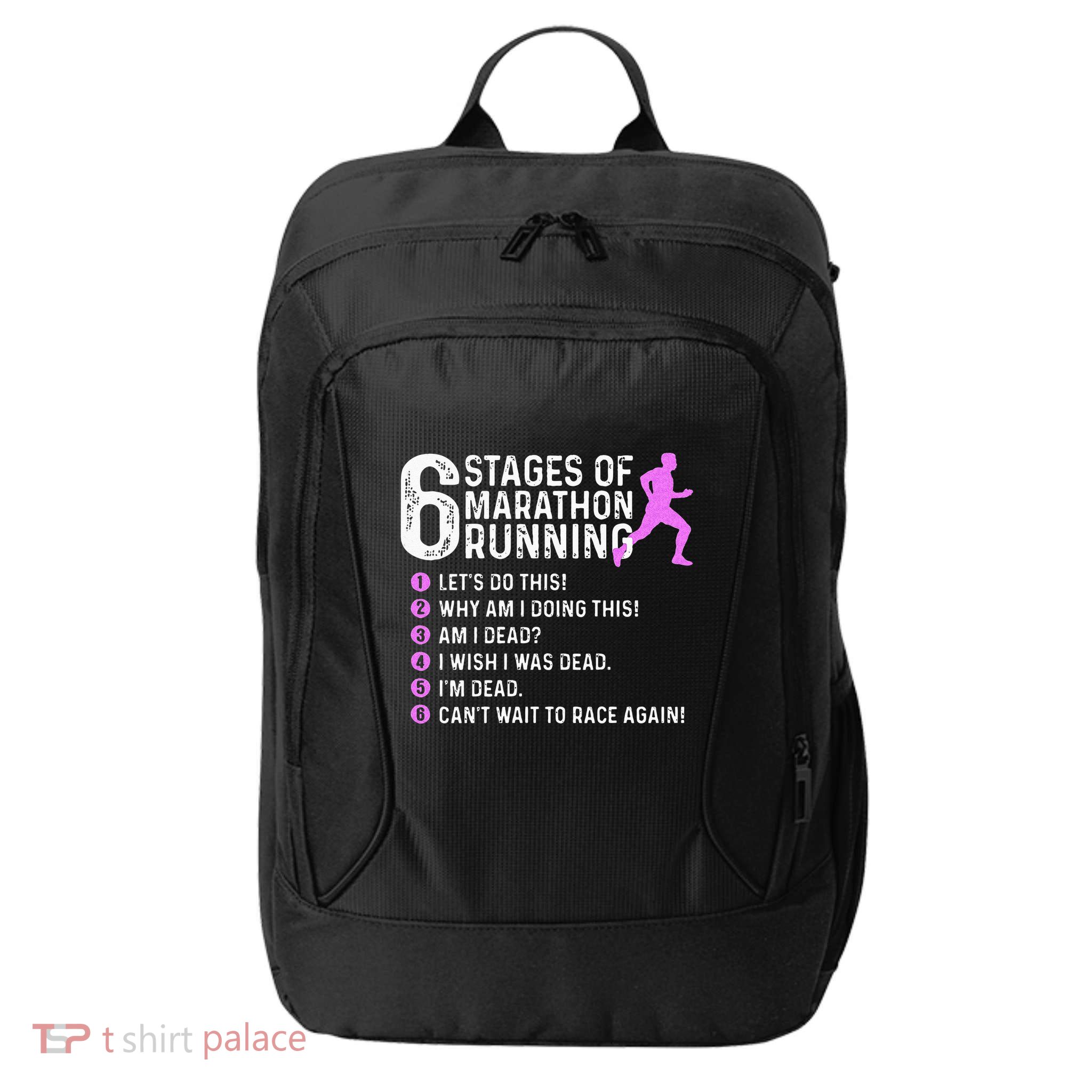 6 Stages Of Marathon Running Marathoner 26.2 Funny Runner City Backpack