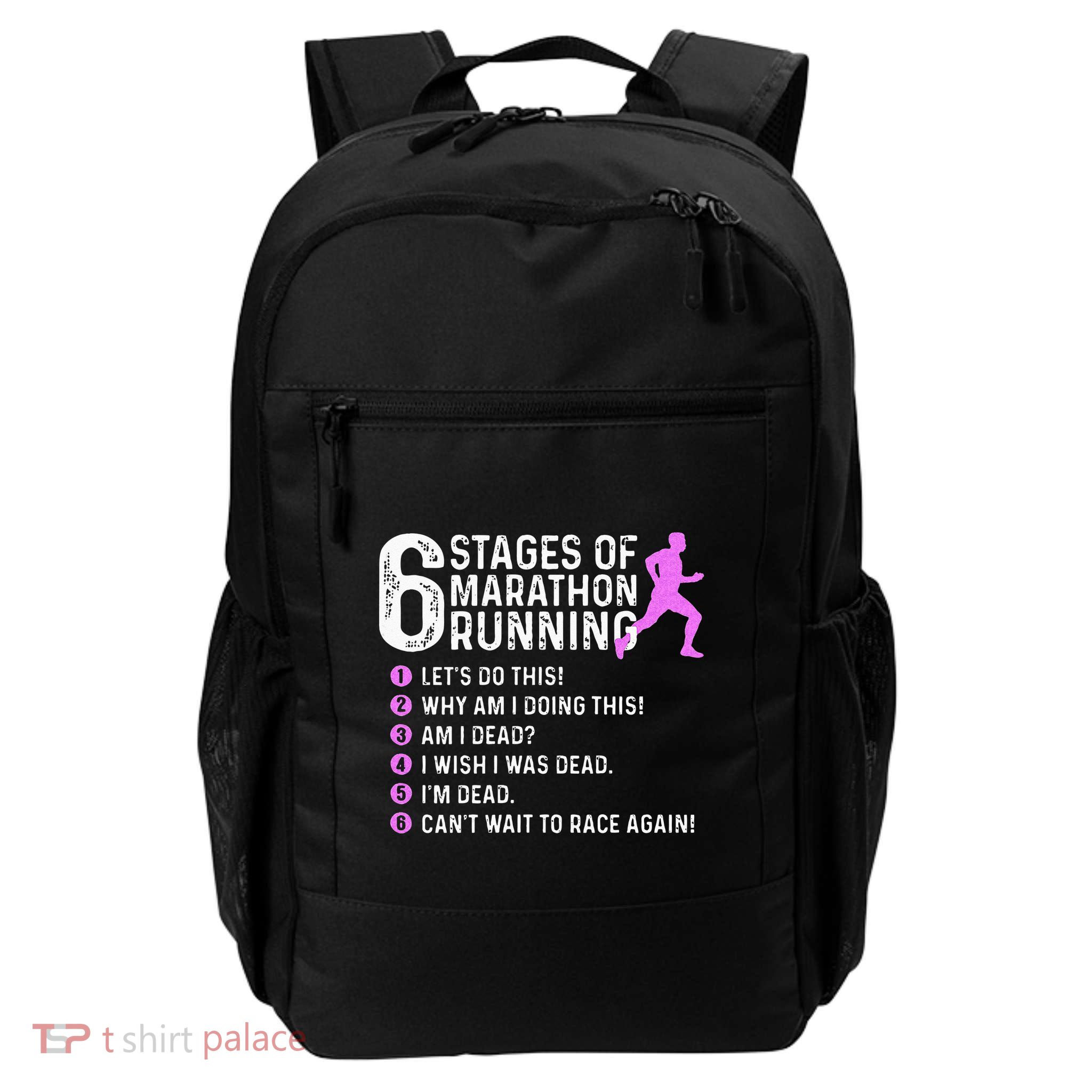 6 Stages Of Marathon Running Marathoner 26.2 Funny Runner Backpack