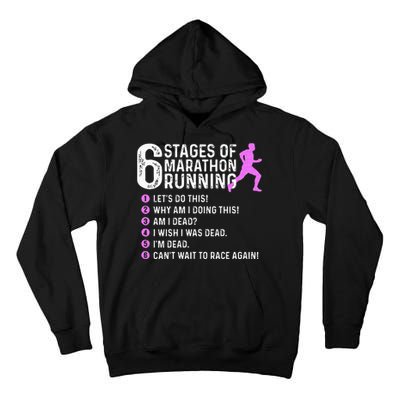 6 Stages Of Marathon Running Marathoner 26.2 Funny Runner Tall Hoodie