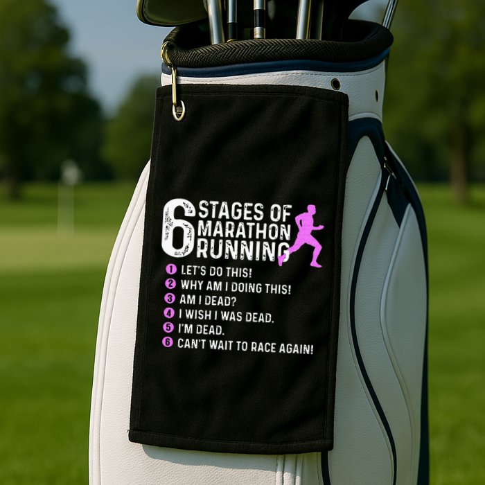 6 Stages Of Marathon Running Marathoner 26.2 Funny Runner Golf Towel