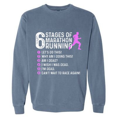 6 Stages Of Marathon Running Marathoner 26.2 Funny Runner Garment-Dyed Sweatshirt