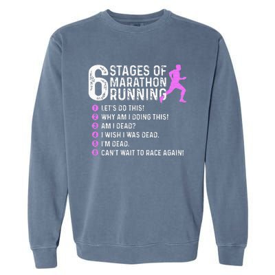 6 Stages Of Marathon Running Marathoner 26.2 Funny Runner Garment-Dyed Sweatshirt