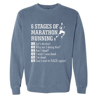 6 Stages Of Marathon Running Gift For Runner Garment-Dyed Sweatshirt