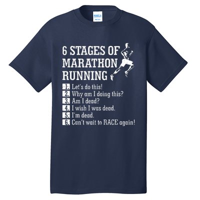 6 Stages Of Marathon Running Gift For Runner Tall T-Shirt