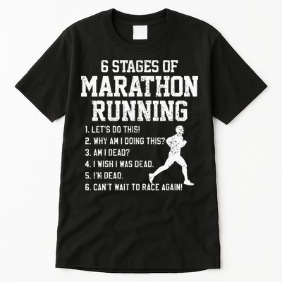 6 Stages Of Marathon Running Funny Runner Gift Tall T-Shirt