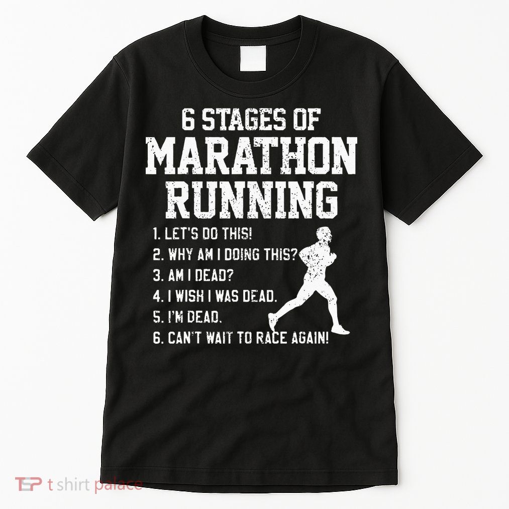 6 Stages Of Marathon Running Funny Runner Gift Tall T-Shirt