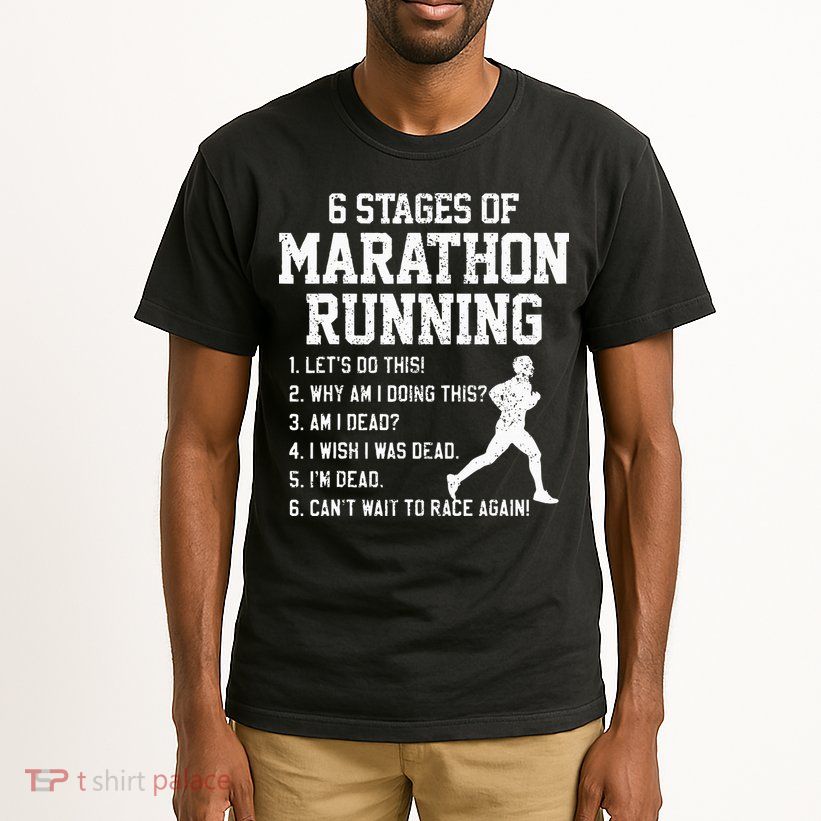 6 Stages Of Marathon Running Funny Runner Gift Tall T-Shirt