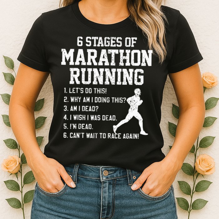 6 Stages Of Marathon Running Funny Runner Gift Womens T-Shirt