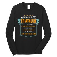 6 Stages Of Triathlon Funny I Triathletes Gift Idea Long Sleeve Shirt