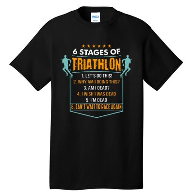 6 Stages Of Triathlon Funny I Triathletes Gift Idea Tall T-Shirt