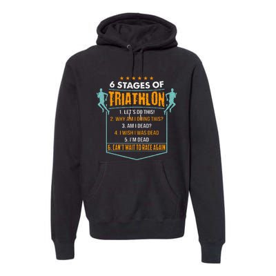 6 Stages Of Triathlon Funny I Triathletes Gift Idea Premium Hoodie