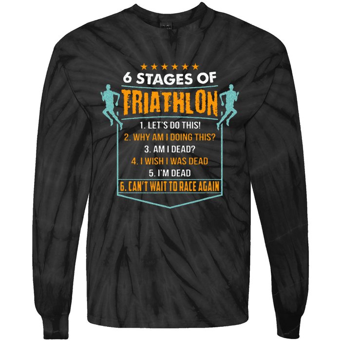 6 Stages Of Triathlon Funny I Triathletes Gift Idea Tie-Dye Long Sleeve Shirt