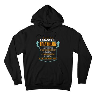 6 Stages Of Triathlon Funny I Triathletes Gift Idea Tall Hoodie