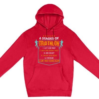 6 Stages Of Triathlon Funny I Triathletes Gift Idea Premium Pullover Hoodie