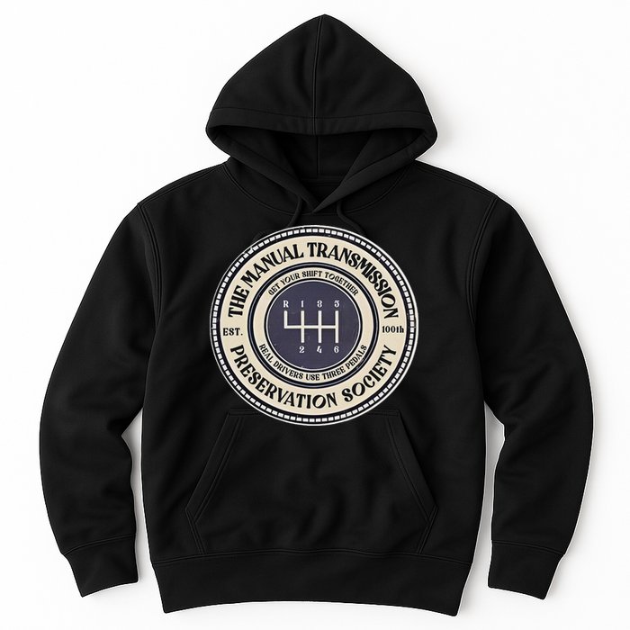 6 Speed The Manual Transmission Preservation Society Hoodie