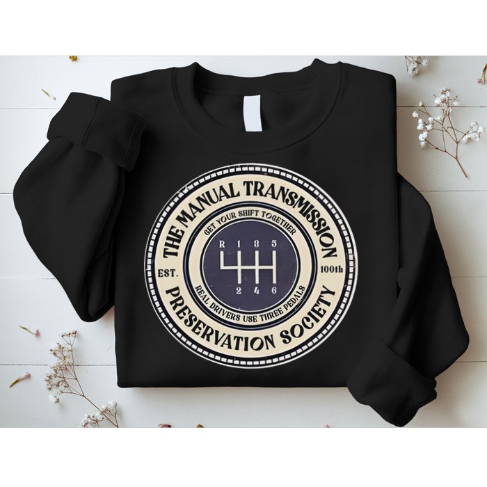 6 Speed The Manual Transmission Preservation Society Sweatshirt