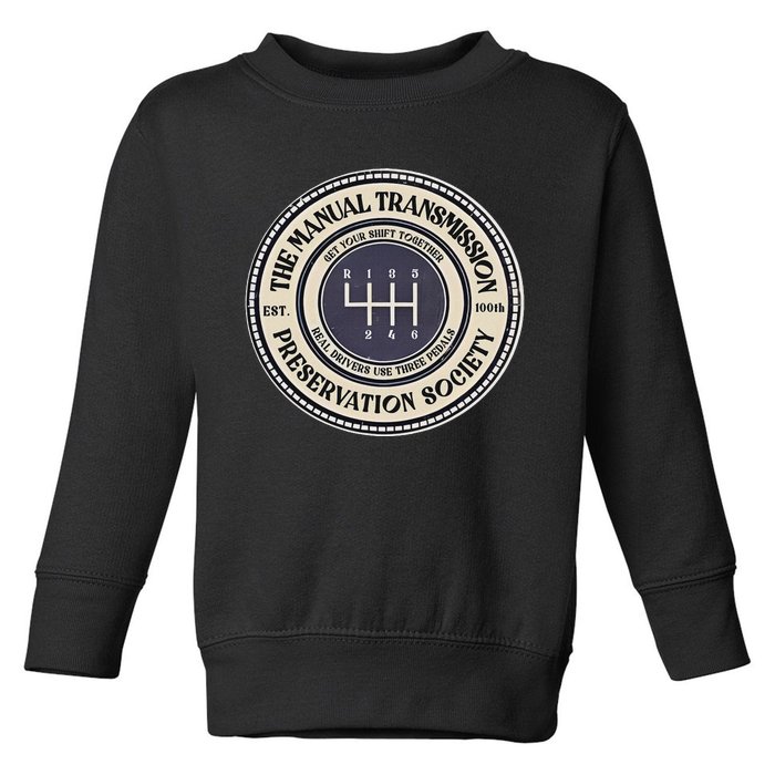 6 Speed The Manual Transmission Preservation Society Toddler Sweatshirt