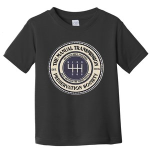 6 Speed The Manual Transmission Preservation Society Toddler T-Shirt