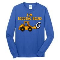 6th Birthday I'm Digging Being Six Tall Long Sleeve T-Shirt