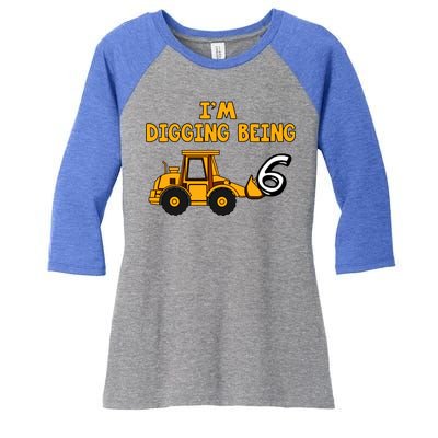 6th Birthday I'm Digging Being Six Women's Tri-Blend 3/4-Sleeve Raglan Shirt