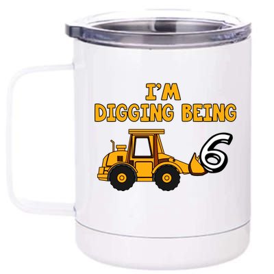 6th Birthday I'm Digging Being Six 12 oz Stainless Steel Tumbler Cup