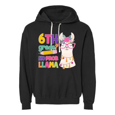 6th Grade? No Prob Llama Garment-Dyed Fleece Hoodie
