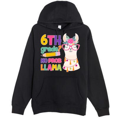 6th Grade? No Prob Llama Premium Pullover Hoodie