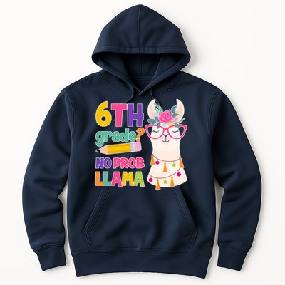 6th Grade? No Prob Llama Hoodie