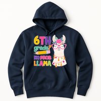 6th Grade? No Prob Llama Hoodie