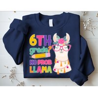 6th Grade? No Prob Llama Sweatshirt