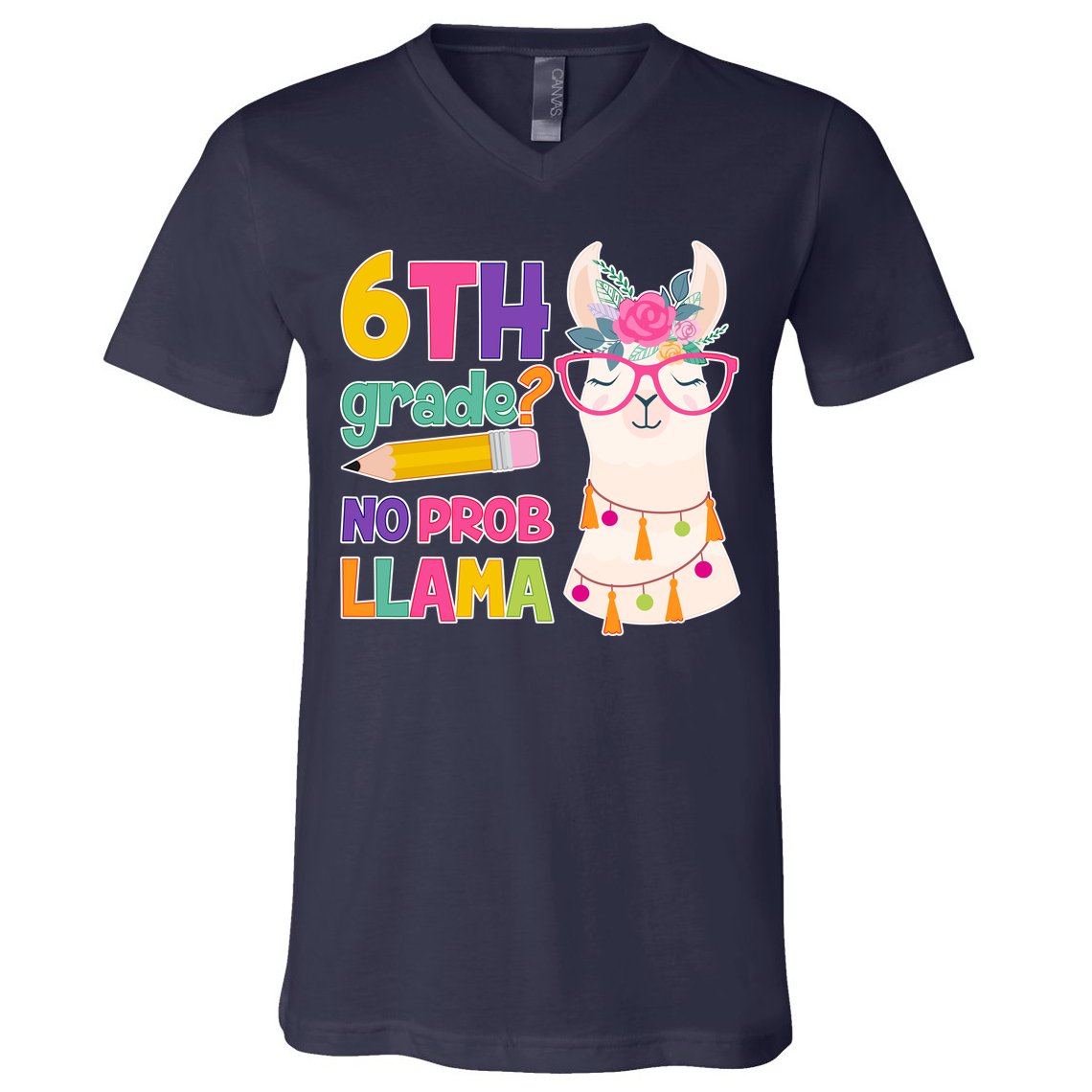 6th Grade? No Prob Llama V-Neck T-Shirt