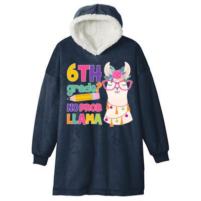 6th Grade? No Prob Llama Hooded Wearable Blanket