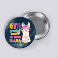 6th Grade? No Prob Llama Button