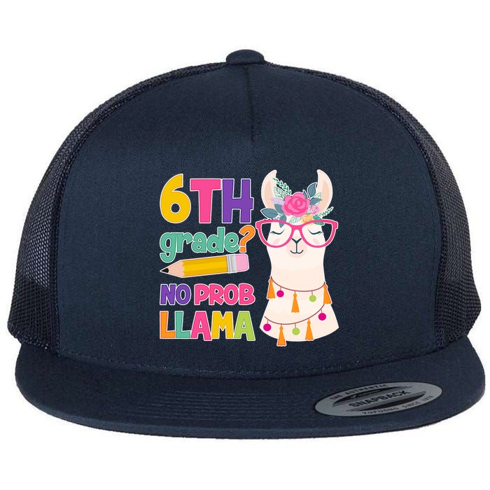 6th Grade? No Prob Llama Flat Bill Trucker Hat