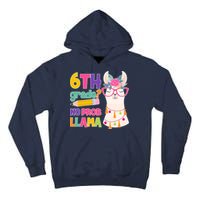 6th Grade? No Prob Llama Tall Hoodie