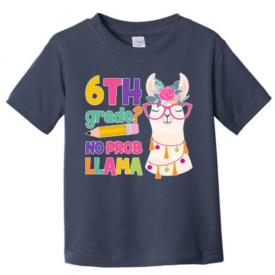 6th Grade? No Prob Llama Toddler T-Shirt