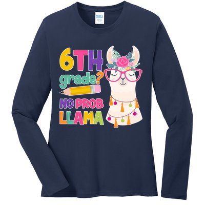6th Grade? No Prob Llama Ladies Long Sleeve Shirt