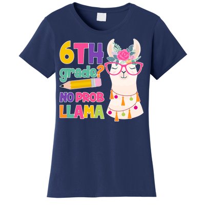 6th Grade? No Prob Llama Women's T-Shirt