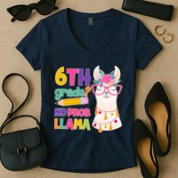 6th Grade? No Prob Llama Women's V-Neck T-Shirt
