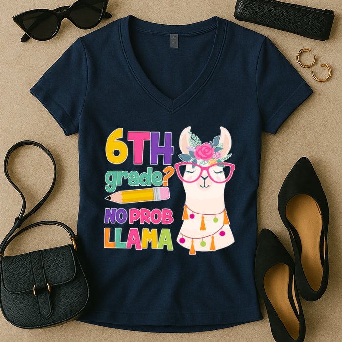 6th Grade? No Prob Llama Women's V-Neck T-Shirt