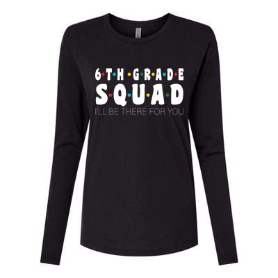 6th Grade Squad Womens Cotton Relaxed Long Sleeve T-Shirt