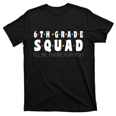 6th Grade Squad T-Shirt