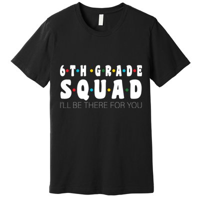 6th Grade Squad Premium T-Shirt