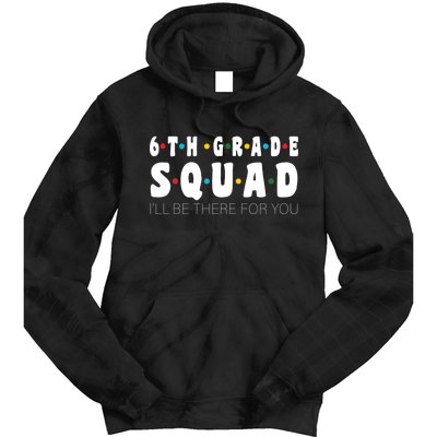 6th Grade Squad Tie Dye Hoodie