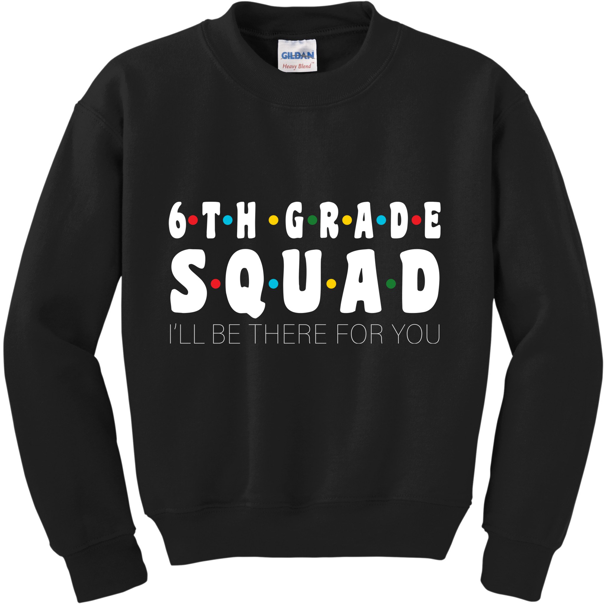 6th Grade Squad Kids Sweatshirt