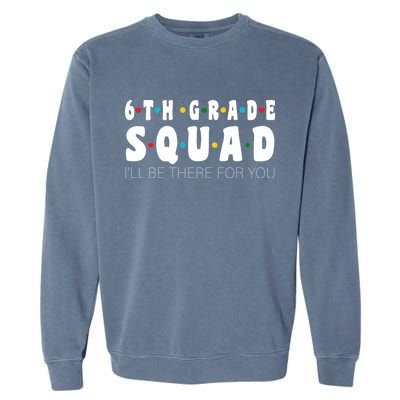 6th Grade Squad Garment-Dyed Sweatshirt