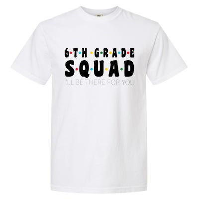 6th Grade Squad Garment-Dyed Heavyweight T-Shirt