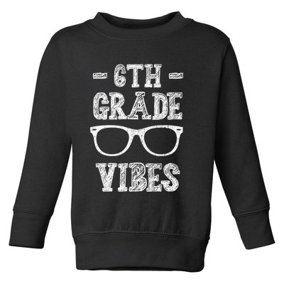 6th Grade Vibes Toddler Sweatshirt